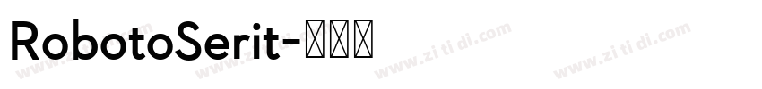 RobotoSerit字体转换