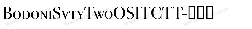 BodoniSvtyTwoOSITCTT字体转换
