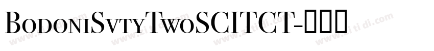 BodoniSvtyTwoSCITCT字体转换