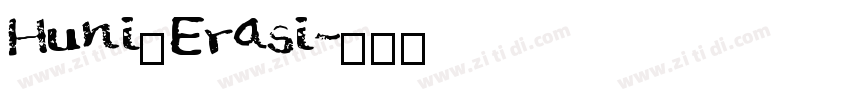 Huni_Erasi字体转换 Huni_Erasi字体转换