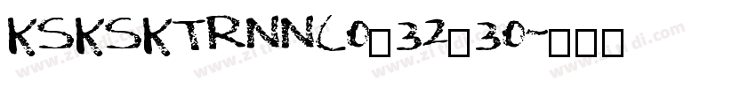 KSKSKTRNNC0_32_30字体转换