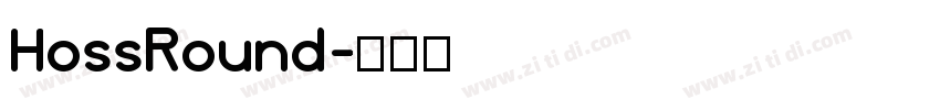 HossRound字体转换