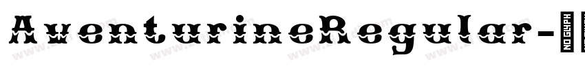 AventurineRegular字体转换 AventurineRegular字体转换