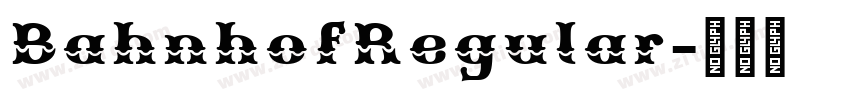 BahnhofRegular字体转换