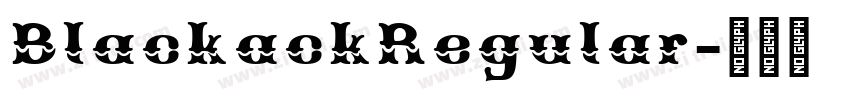 BlackackRegular字体转换