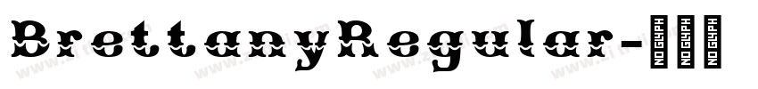 BrettanyRegular字体转换 BrettanyRegular字体转换