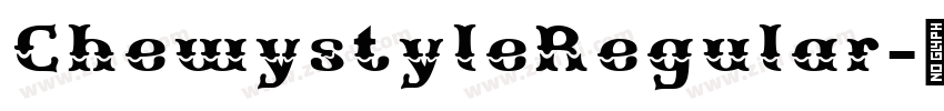 ChewystyleRegular字体转换
