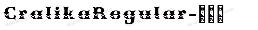 CralikaRegular字体转换 CralikaRegular字体转换
