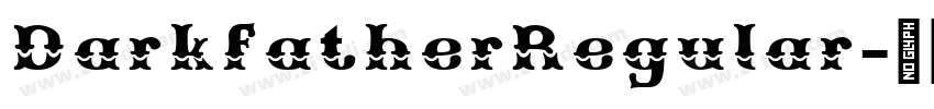 DarkfatherRegular字体转换 DarkfatherRegular字体转换