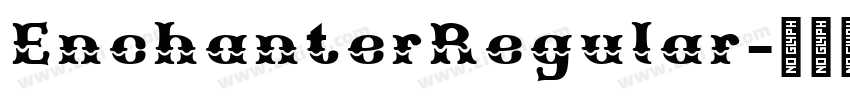 EnchanterRegular字体转换