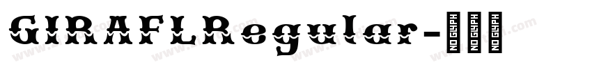 GIRAFLRegular字体转换 GIRAFLRegular字体转换