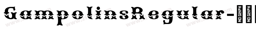 GampolinsRegular字体转换 GampolinsRegular字体转换