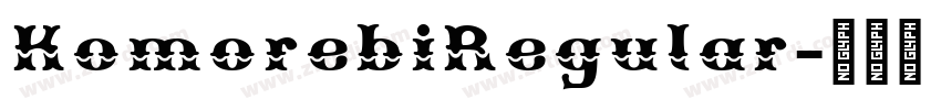 KomorebiRegular字体转换 KomorebiRegular字体转换