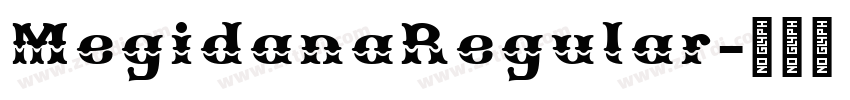 MegidanaRegular字体转换