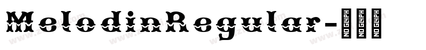 MelodinRegular字体转换