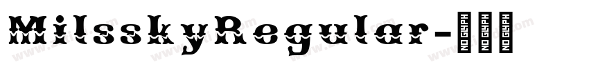MilsskyRegular字体转换
