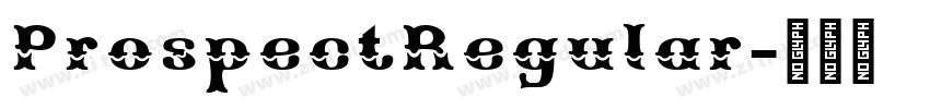 ProspectRegular字体转换 ProspectRegular字体转换