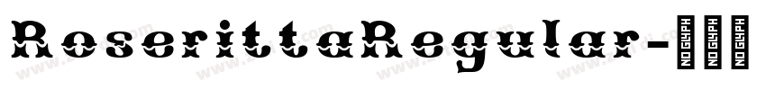 RoserittaRegular字体转换 RoserittaRegular字体转换