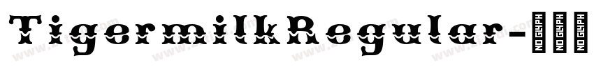 TigermilkRegular字体转换