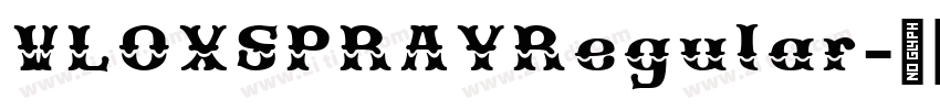 VLOXSPRAYRegular字体转换 VLOXSPRAYRegular字体转换
