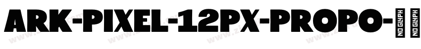 ark-pixel-12px-propo字体转换