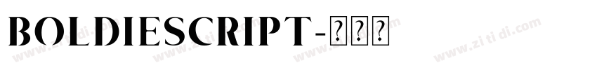 BOLDIESCRIPT字体转换