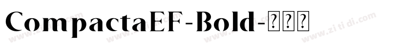 CompactaEF-Bold字体转换 CompactaEF-Bold字体转换