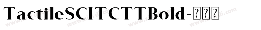 TactileSCITCTTBold字体转换