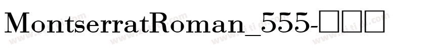 MontserratRoman_555字体转换