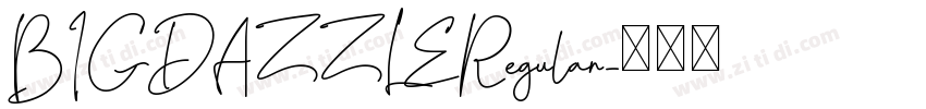 BIGDAZZLERegular字体转换