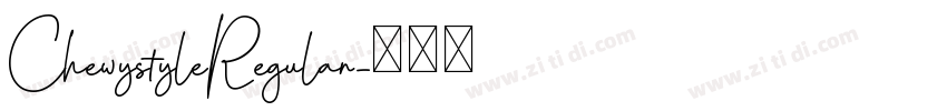 ChewystyleRegular字体转换