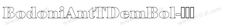 BodoniAntTDemBol字体转换 BodoniAntTDemBol字体转换
