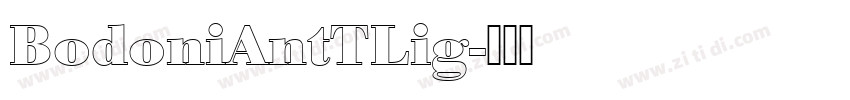 BodoniAntTLig字体转换