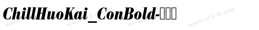 ChillHuoKai_ConBold字体转换