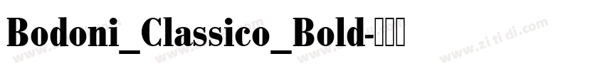 Bodoni_Classico_Bold字体转换