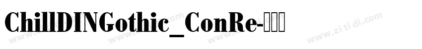 ChillDINGothic_ConRe字体转换