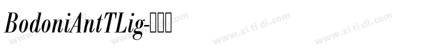 BodoniAntTLig字体转换
