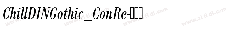 ChillDINGothic_ConRe字体转换