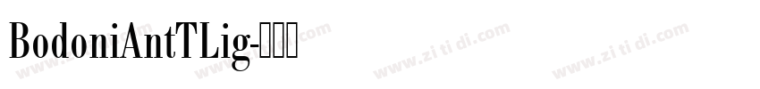 BodoniAntTLig字体转换