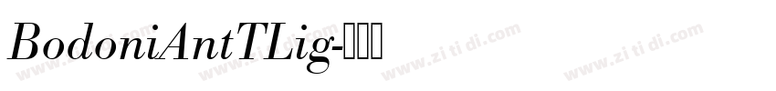 BodoniAntTLig字体转换