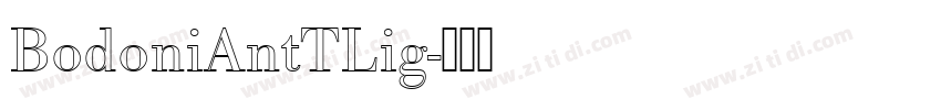 BodoniAntTLig字体转换