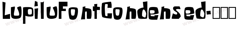 LupiluFontCondensed字体转换