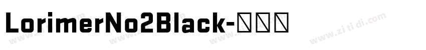 LorimerNo2Black字体转换