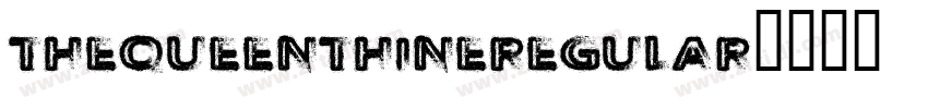 TheQueenthineRegular字体转换