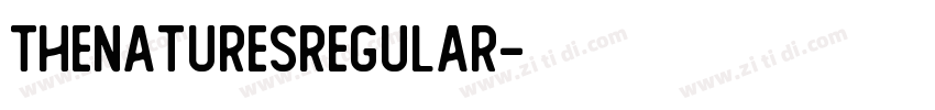TheNaturesRegular字体转换 TheNaturesRegular字体转换