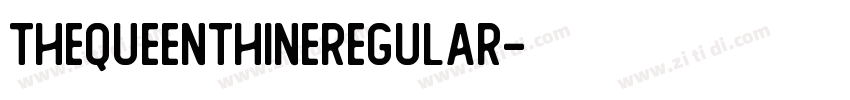 TheQueenthineRegular字体转换