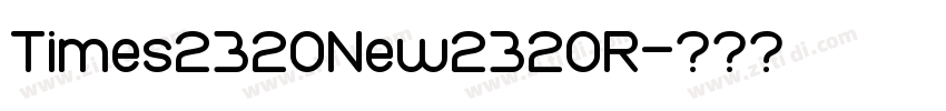 Times2320New2320R字体转换