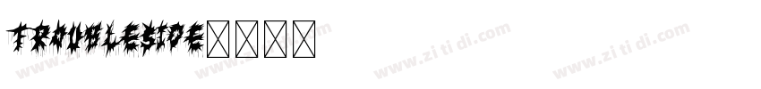 TroubleSide字体转换