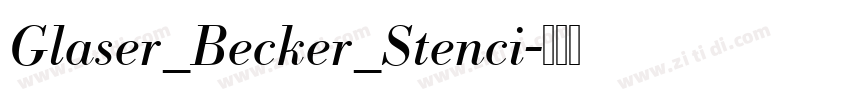 Glaser_Becker_Stenci字体转换 Glaser_Becker_Stenci字体转换