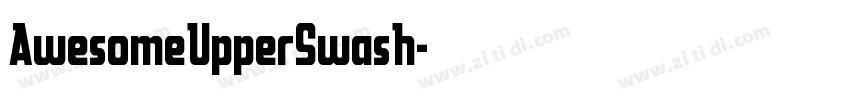AwesomeUpperSwash字体转换